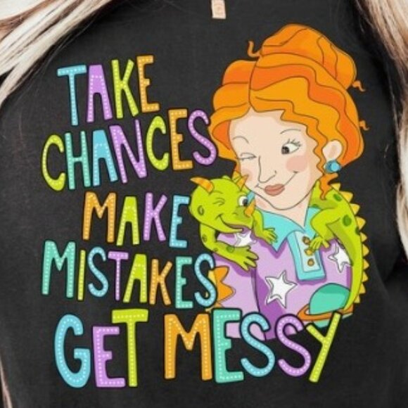 Take Chances Make Mistakes Get Messy Shirt, Miss Frizzle Shirt - Picture 3 of 3